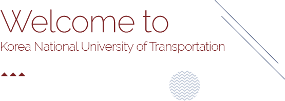 Welcome to
Korea National University of Transportation